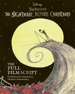 Disney Tim Burton's The Nightmare Before Christmas: The Full Film Script: With stunning production art, director's commentary and song lyrics