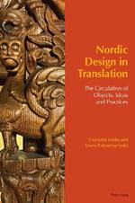 Nordic Design in Translation: The Circulation of Objects, Ideas and Practices