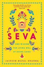 Seva: Sikh wisdom for living well by doing good