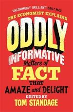 Oddly Informative: Matters of fact that amaze and delight