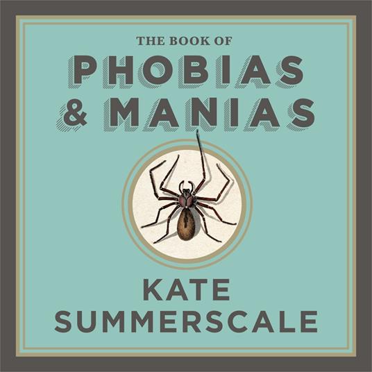 The Book of Phobias and Manias