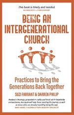 Being an Intergenerational Church: Practices to Bring the Generations Back Together