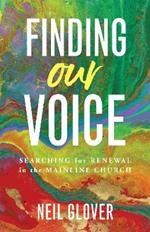 Finding Our Voice: Searching for renewal in the mainline church