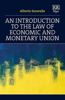 An Introduction to the Law of Economic and Monetary Union - Alberto Saravalle - cover