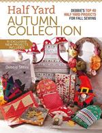 Half Yard™ Autumn Collection: Debbie's Top 40 Half Yard Sewing Projects for Fall Sewing