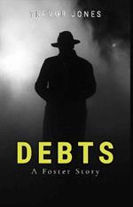 Debts - A Foster Story
