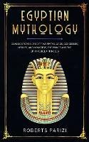 Egyptian Mythology: Classic Stories of Egyptian Myths, Gods, Goddesses, Heroes, and Monsters, The Prince and The Sphinx, Greek Princess