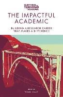 The Impactful Academic: Building a Research Career That Makes a Difference