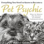 Everything You Need to Know to Become a Pet Psychic