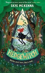 Hedgewitch: An enchanting fantasy adventure brimming with mystery and magic (Book 1)