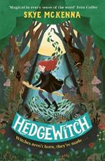 Hedgewitch: An enchanting fantasy adventure brimming with mystery and magic (Book 1)