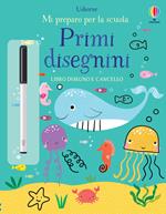 Primi disegnini. Mi preparo per la scuola. Ediz. a colori. Con pennarello