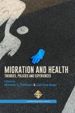 Migration and Health: Theories, Policies, and Experiences