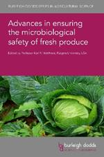 Advances in Ensuring the Microbiological Safety of Fresh Produce