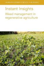Instant Insights: Weed Management in Regenerative Agriculture