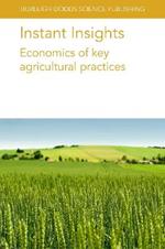 Instant Insights: Economics of Key Agricultural Practices