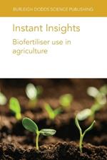 Instant Insights: Biofertiliser Use in Agriculture