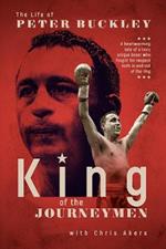 King of the Journeymen: The Peter Buckley Story