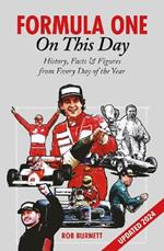 Formula One On This Day: History, Facts & Figures from Every Day of the Year