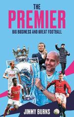 The Premier: Big Business and Great Football