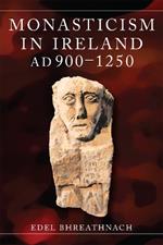 Monasticism in Ireland: AD 900-1250