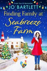 Finding Family at Seabreeze Farm: A wonderfully uplifting, heartwarming read from Jo Bartlett for 2023