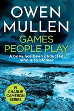 Games People Play: The start of a fast-paced crime thriller series from Owen Mullen