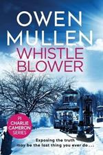 Whistleblower: A fast-paced crime thriller from Owen Mullen