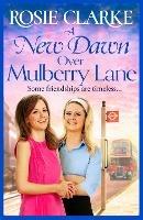 A New Dawn Over Mulberry Lane: A heartwarming historical read from the bestselling Mulberry Lane series