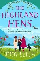 The Highland Hens: The brand new uplifting, feel-good read from Judy Leigh