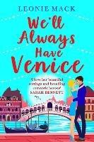 We'll Always Have Venice: Escape to Italy with Leonie Mack for the perfect feel-good read