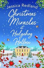 Christmas Miracles at Hedgehog Hollow: A BRAND NEW festive, heartfelt read from Jessica Redland