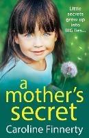 A Mother's Secret: The heartbreaking, unforgettable new novel from Irish novelist Caroline Finnerty