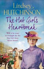 The Hat Girl's Heartbreak: A BRAND NEW heartbreaking, page-turning historical novel from Lindsey Hutchinson