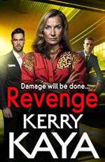 Revenge: A BRAND NEW gritty gangland thriller from Kerry Kaya for 2023