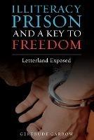 Illiteracy Prison and a Key to Freedom: Letterland Exposed