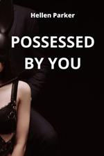 Possessed by You