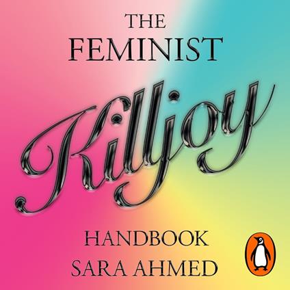 The Feminist Killjoy Handbook