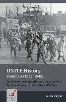 UNITE History Volume 2 (1932-1945): The Transport and General Workers' Union (TGWU): 'No turning back', the road to war and welfare