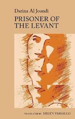 Prisoner of the Levant: by Darina Al Joundi
