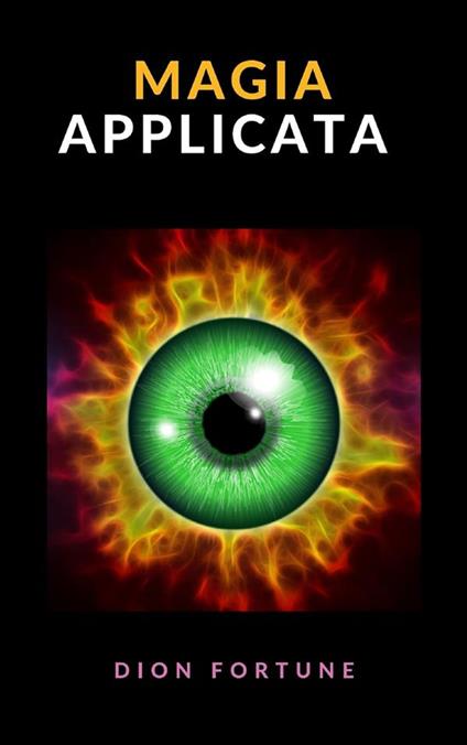 Magia applicata (tradotto) - Dion Fortune - ebook