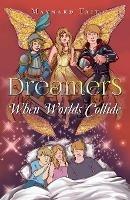 Dreamers: When Worlds Collide