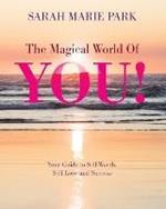 The Magical World Of YOU!