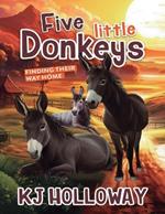 Five Little Donkeys: Finding Their Way Home