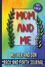 Mom and Me: Mother and Son Back and Forth Journal