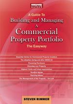A Guide To Building And Managing A Commercial Property Portfolio: The Easyway Revised Edition 2023