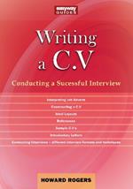 A Guide to Writing a C.V.: Conducting a Successful Interview