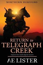 Return to Telegraph Creek