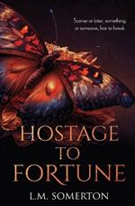 Hostage to Fortune