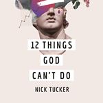 12 Things God Can't Do